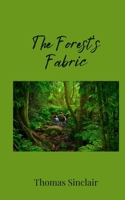 The Forest's Fabric 1805675087 Book Cover