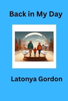 Back in My Day B0FWRBV7C5 Book Cover