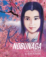 Kicho & Nobunaga 2Nd Edition: Revised and Expanded 1504324811 Book Cover