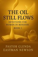 The Oil Still Flows: Devotions For Women In Ministry Book 2 B0FY22GKLT Book Cover