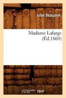 Madame LaFarge (A0/00d.1869) 2012747930 Book Cover