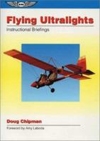 Flying Ultralights: Instructional Briefings 156027218X Book Cover