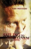 Sailing to Alluvium: A Novel 1588382699 Book Cover