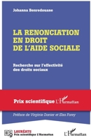 La renonciation en droit de l'aide sociale: Recherche sur l'effectivité des droits sociaux (Prix Scientifique) (French Edition) 2343215103 Book Cover