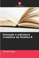 Extração e estrutura cristalina da fisalina B (Portuguese Edition) 620717979X Book Cover