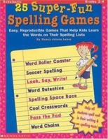 25 Super-Fun Spelling Games (Grades 2-4) 0590522116 Book Cover