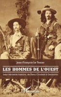 Les hommes de l'Ouest: Leur véritable histoire, de Davy Crockett à Géronimo (French Edition) 2343183597 Book Cover