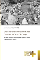 Character of the African Initiated Churches (AICs) in DR Congo 6204187929 Book Cover