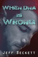 When DNA is Wrong 196075887X Book Cover