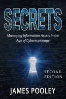 Secrets: Managing Information Assets in the Age of Cyberespionage 0996391010 Book Cover