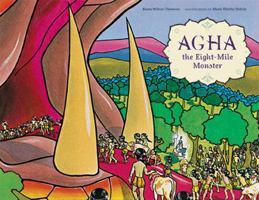 Agha the Eight-Mile Monster 160887124X Book Cover