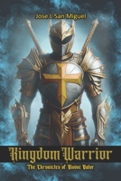 Kingdom Warrior: The Chronicles of Divine Valor B0CV83RDFT Book Cover