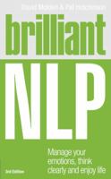 Brilliant NLP: Manage your emotions, think clearly and enjoy life (Brilliant Lifeskills) 0273778730 Book Cover