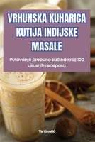 Vrhunska Kuharica Kutija Indijske Masale (Croatian Edition) 1836112521 Book Cover