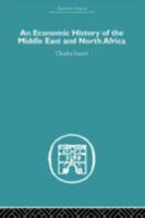 An Economic History of the Middle East and North Africa 0231083777 Book Cover