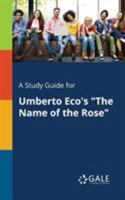 A Study Guide for Umberto Eco's "The Name of the Rose" 1375392654 Book Cover