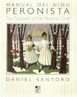 Manual del Nino Peronista = The Textbook of the Peronist Child 9508890533 Book Cover