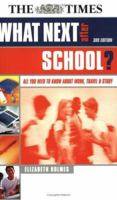 What Next After School? : All You Need to Know About Work,Travel & Study 0749459727 Book Cover