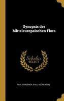 Synopsis der mitteleuropa�schen Flora; Band 1896/98- 1245140124 Book Cover