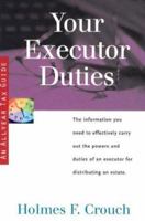 Your Executor Duties: The information you need to effectively carry out the powers and duties of an executor for distributing an estate (Tax Guide 304; ... Estates) (Series 300: Retirees and Estates) 0944817394 Book Cover