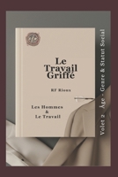 Les Hommes & Le Travail (Le Travail Griffé) 2982350998 Book Cover