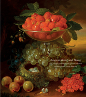 American Beauty and Bounty: The Judith G. and Steaven K. Jones Collection of Nineteenth-Century Painting 1938901819 Book Cover