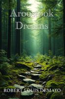 Aroostook Dreams: A Mystery from the Woods of Northern Maine. B0F12MM9ND Book Cover