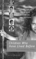 Children Who Have Lived Before: Reincarnation Today 1844132986 Book Cover