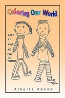 Coloring Our World 1441572074 Book Cover