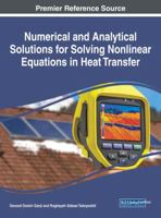Numerical and Analytical Solutions for Solving Nonlinear Equations in Heat Transfer 1522527133 Book Cover