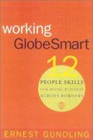 Working GlobeSmart: 12 People Skills for Doing Business Across Borders 0891061770 Book Cover