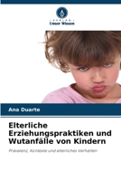 Elterliche Erziehungspraktiken und Wutanfälle von Kindern (German Edition) 6208362938 Book Cover