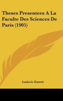 Theses Presentees A La Faculte Des Sciences De Paris (1905) 1166695654 Book Cover