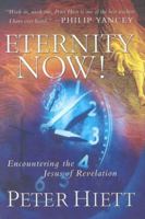Eternity Now! Encountering the Jesus of Revelation 1591450853 Book Cover