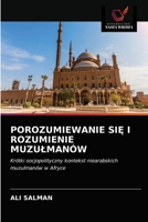 POROZUMIEWANIE SIĘ I ROZUMIENIE MUZUŁMANÓW: Krótki socjopolityczny kontekst niearabskich muzułmanów w Afryce 6203390623 Book Cover