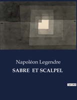 Sabre Et Scalpel (French Edition) B0CQMYDLVR Book Cover