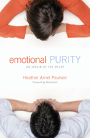 Emotional Purity: An Affair of the Heart 1579213405 Book Cover