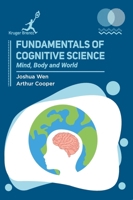 Fundamentals of Cognitive Science: Mind Body and World 1787151646 Book Cover