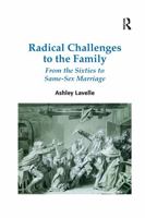 Radical Challenges to the Family: From the Sixties to Same-Sex Marriage 0367597845 Book Cover