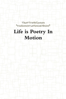 Life is Poetry In Motion 1365128954 Book Cover