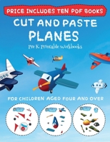 Pre K Printable Workbooks (Cut and Paste Planes, Trains, Cars, Boats, and Trucks): 20 full-color kindergarten cut and paste activity sheets designed ... price of this book includes 12 printable PD 1839874481 Book Cover
