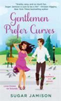 Gentlemen Prefer Curves: A Perfect Fit Novel 1250032997 Book Cover