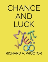 Chance and Luck: The Laws of Luck, Coincidences, Wagers, Lotteries, and the Fallicies of Gambling 9366387527 Book Cover