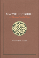 Sea Without Shore: A Manual of the Sufi Path 9957231901 Book Cover