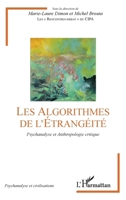 Les Algorithmes de l'étrangéité: Psychanalyse et Anthropologie critique (Psychanalyse Et Civilisations) (French Edition) 2343107165 Book Cover