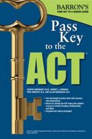 Barron's pass key to the ACT, American College Testing Program (Barron's Pass Key to the ACT) 1438001150 Book Cover