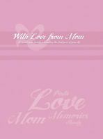 Mom\'s Collection: With Love from Mom (Daughter) 1680971328 Book Cover