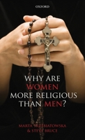 Why Are Women More Religious Than Men? 0199608105 Book Cover