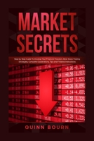 Market Secrets: Step-by-Step Guide to Develop Your Financial Freedom. Best Stock Trading Strategies, Complete Explanations, Tips and Finished Instructions 1801787514 Book Cover