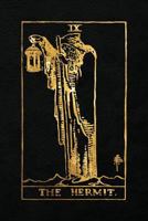 The Hermit: 120 Blank Pages, the Hermit Tarot Card Notebook - Black and Gold - Sketchbook, Journal, Diary (Tarot Card Notebooks) 1985837978 Book Cover